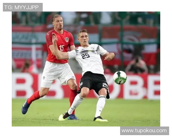 德国与奥地利友谊赛精彩回顾球迷热情不减激情四溢